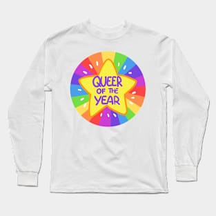 Queer of the Year! Long Sleeve T-Shirt